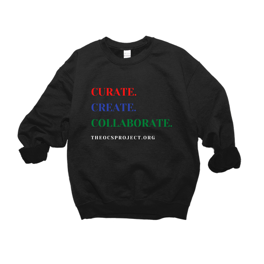 OCS Project Curating Creating Collaborating Sweatshirt