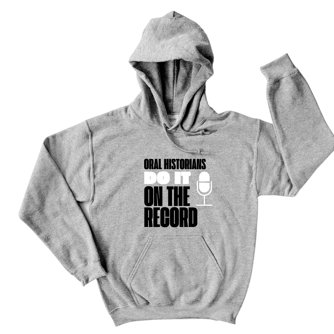 Oral Historians Do It On the Record Unisex Hoodie